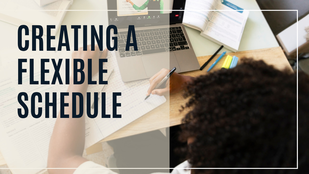 Creating a Flexible Schedule