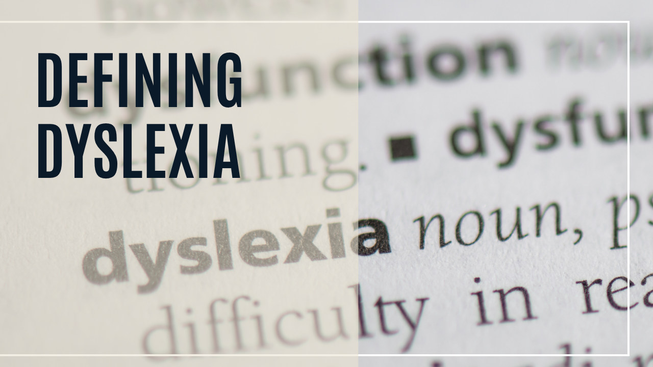 Defining Dyslexia