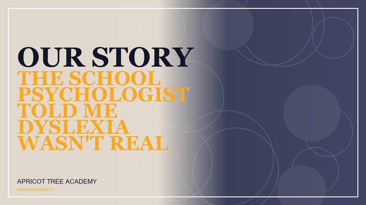 Our Story: The School Psychologist Told Me Dyslexia Wasn't Real